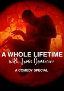 A Whole Lifetime with Jamie Demetriou (2023)