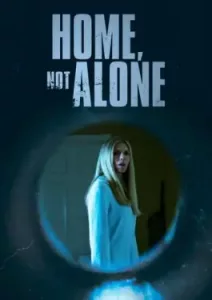 Home, Not Alone (2023)