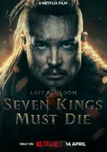 The Last Kingdom Seven Kings Must Die (2023)