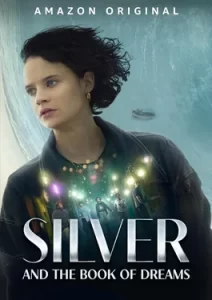 Silver and the Book of Dreams (2023) ซิลเวอร์และหนังสือแห่งความฝัน