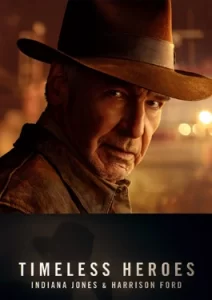 Timeless Heroes Indiana Jones and Harrison Ford (2023)