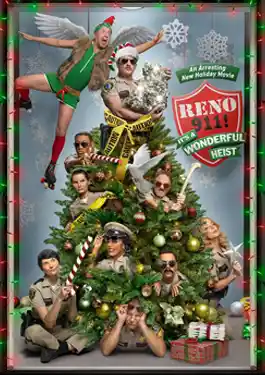 Reno 911!: It’s a Wonderful Heist (2022)